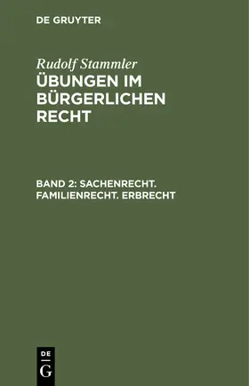 Stammler |  Sachenrecht. Familienrecht. Erbrecht | Buch |  Sack Fachmedien