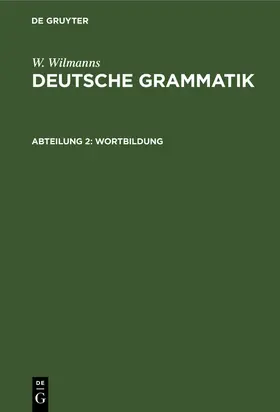 Wilmanns |  Wortbildung | Buch |  Sack Fachmedien