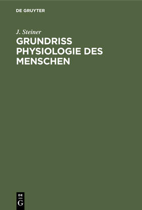 Steiner |  Grundriss Physiologie des Menschen | eBook | Sack Fachmedien