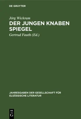 Wickram / Fauth |  Der jungen Knaben Spiegel | Buch |  Sack Fachmedien