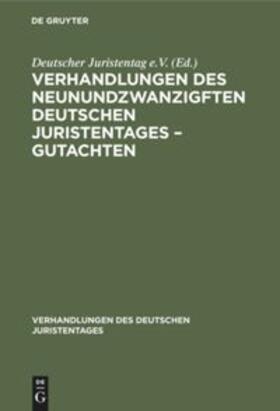 Degruyter |  Verhandlungen des Neunundzwanzigften Deutschen Juristentages ¿ Gutachten | Buch |  Sack Fachmedien