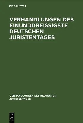  Verhandlungen des Einunddreißigste Deutschen Juristentages - Gutachten | Buch |  Sack Fachmedien