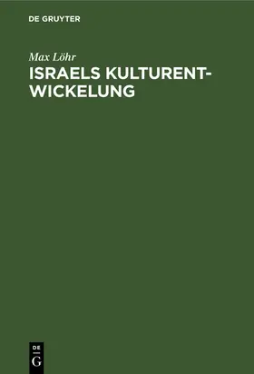 Löhr |  Israels Kulturentwickelung | Buch |  Sack Fachmedien