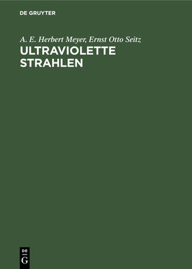 Meyer / Seitz |  Ultraviolette Strahlen | eBook | Sack Fachmedien