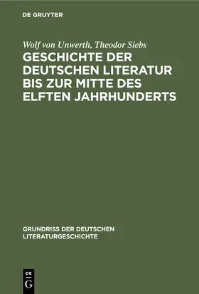 Siebs / Unwerth |  Geschichte der deutschen Literatur bis zur Mitte des elften Jahrhunderts | Buch |  Sack Fachmedien