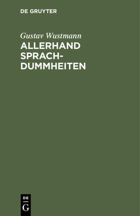 Wustmann |  Allerhand Sprachdummheiten | eBook | Sack Fachmedien