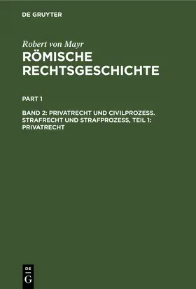 Mayr |  Privatrecht und Civilprozess. Strafrecht und Strafprozess, Teil 1: Privatrecht | eBook | Sack Fachmedien