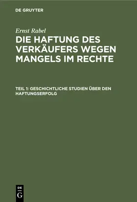 Rabel |  Geschichtliche Studien über den Haftungserfolg | Buch |  Sack Fachmedien