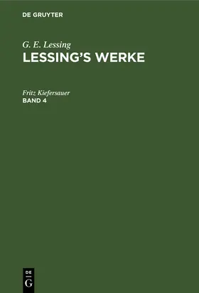 Lessing / Muncker |  G. E. Lessing: Lessing¿s Werke. Band 4 | Buch |  Sack Fachmedien