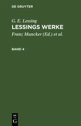 Lessing / Muncker / Goedecke |  G. E. Lessing: Lessings Werke. Band 4 | Buch |  Sack Fachmedien