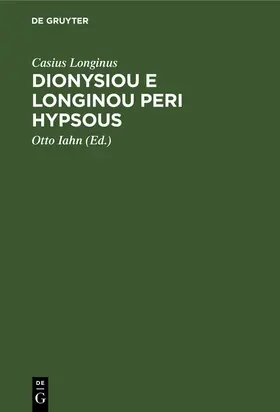 Longinus / Iahn |  Dionysiou e Longinou Peri hypsous | Buch |  Sack Fachmedien