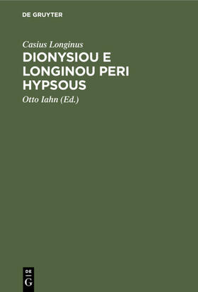 Longinus / Iahn |  Dionysiou e Longinou Peri hypsous | eBook | Sack Fachmedien