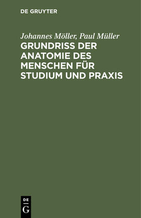 Möller / Müller |  Grundriss der Anatomie des Menschen für Studium und Praxis | eBook | Sack Fachmedien