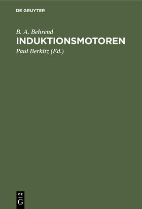Behrend / Berkitz |  Induktionsmotoren | Buch |  Sack Fachmedien