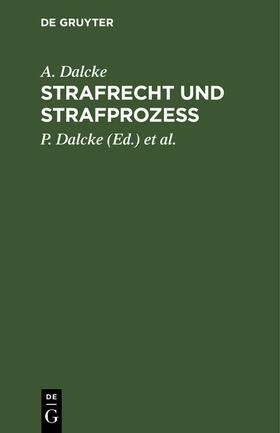 Dalcke / Fuhrmann |  Strafrecht und Strafprozess | eBook | Sack Fachmedien