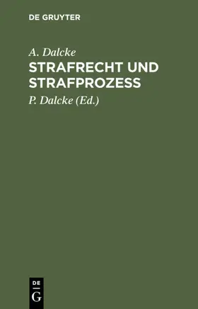 Dalcke |  Strafrecht und Strafprozess | eBook | Sack Fachmedien