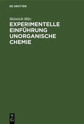 Biltz |  Experimentelle Einführung unorganische Chemie | Buch |  Sack Fachmedien