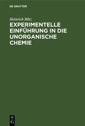 Biltz |  Experimentelle Einführung in die unorganische Chemie | Buch |  Sack Fachmedien