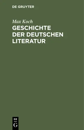 Koch |  Geschichte der deutschen Literatur | Buch |  Sack Fachmedien