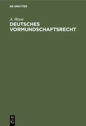 Hesse |  Deutsches Vormundschaftsrecht | Buch |  Sack Fachmedien