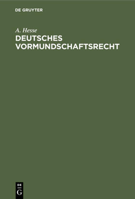 Hesse |  Deutsches Vormundschaftsrecht | eBook | Sack Fachmedien