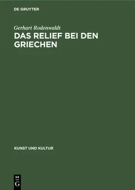 Rodenwaldt |  Das Relief bei den Griechen | Buch |  Sack Fachmedien