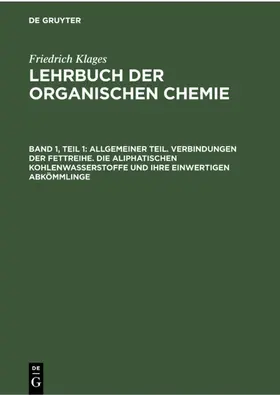 Meyer |  Allgemeiner Teil. Verbindungen der Fettreihe. Die aliphatischen Kohlenwasserstoffe und ihre einwertigen Abkömmlinge | eBook | Sack Fachmedien