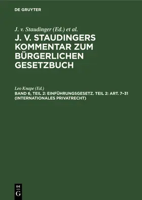 Knape |  Einführungsgesetz. Teil 2: Art. 7-31 (Internationales Privatrecht) | Buch |  Sack Fachmedien