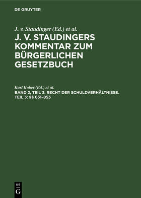 Kober / Geiler / Engelmann | Recht der Schuldverhältnisse. Teil 3: §§ 631-853 | Buch | 978-3-11-235439-1 | sack.de