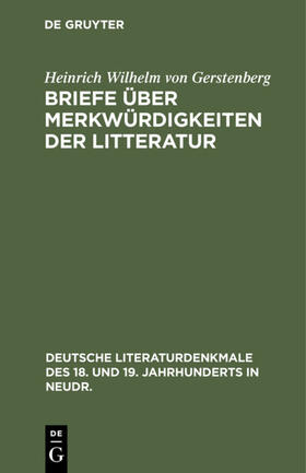 Gerstenberg |  Briefe über Merkwürdigkeiten der Litteratur | Buch |  Sack Fachmedien