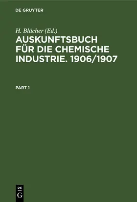 Blücher |  Auskunftsbuch für die Chemische Industrie. 1906/1907 | Buch |  Sack Fachmedien