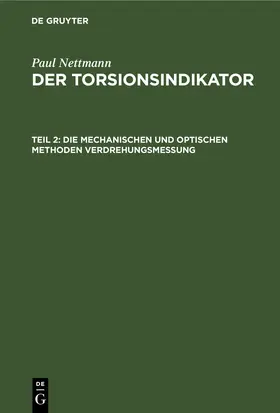 Nettmann |  Die mechanischen und optischen Methoden Verdrehungsmessung | eBook | Sack Fachmedien