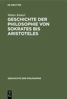 Kinkel |  Geschichte der Philosophie von Sokrates bis Aristoteles | eBook | Sack Fachmedien