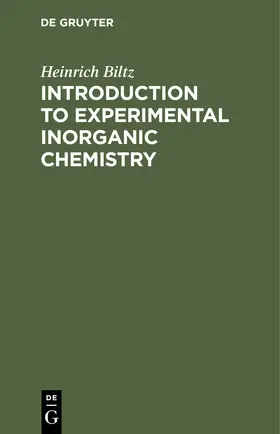 Biltz |  Introduction to Experimental Inorganic Chemistry | Buch |  Sack Fachmedien