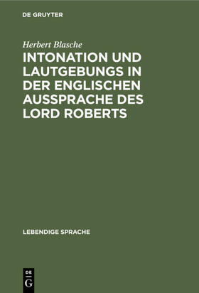 Blasche |  Intonation und Lautgebungs in der englischen Aussprache des Lord Roberts | eBook | Sack Fachmedien