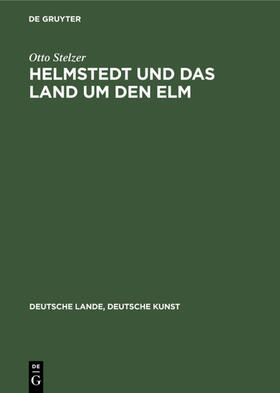 Stelzer |  Helmstedt und das Land um den Elm | eBook | Sack Fachmedien