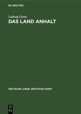 Grote |  Das Land Anhalt | Buch |  Sack Fachmedien