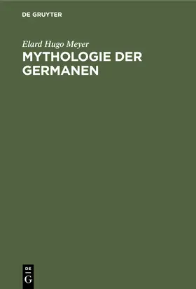 Meyer |  Mythologie der Germanen | Buch |  Sack Fachmedien