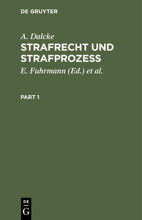 Dalcke / Krug / Fuhrmann |  Strafrecht und Strafprozeß | Buch |  Sack Fachmedien