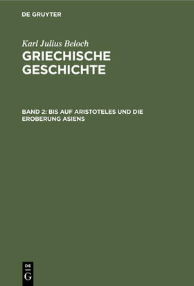 Beloch |  Bis auf Aristoteles und die Eroberung Asiens | eBook | Sack Fachmedien