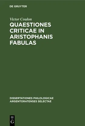 Coulon |  Quaestiones criticae in Aristophanis fabulas | Buch |  Sack Fachmedien