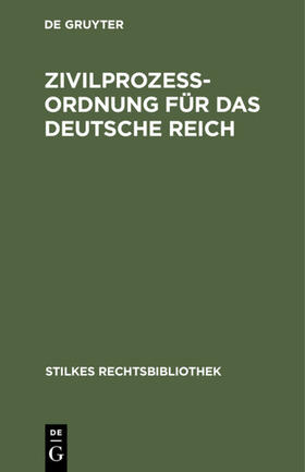 Degruyter |  Zivilprozeßordnung für das Deutsche Reich | Buch |  Sack Fachmedien