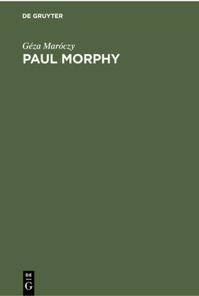 Maróczy |  Paul Morphy | eBook | Sack Fachmedien