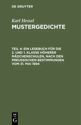 Hessel |  Ein Lesebuch für die 2. und 1. Klasse höherer Mädchenschulen, nach den preußischen Bestimmungen vom 31. Mai 1894 | eBook | Sack Fachmedien