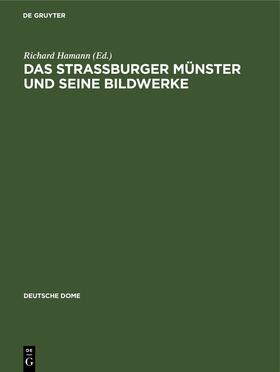 Hamann / Weigert |  Das Strassburger Münster und seine Bildwerke | eBook | Sack Fachmedien