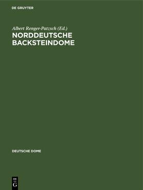 Renger-Patzsch |  Norddeutsche Backsteindome | eBook | Sack Fachmedien