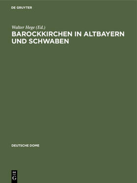 Hege |  Barockkirchen in Altbayern und Schwaben | Buch |  Sack Fachmedien
