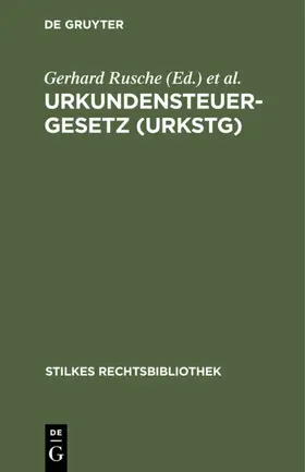 Rusche / Rensch |  Urkundensteuergesetz (UrkStG) | Buch |  Sack Fachmedien