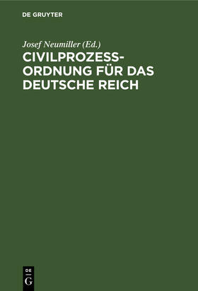 Neumiller |  Civilprozeßordnung für das Deutsche Reich | Buch |  Sack Fachmedien