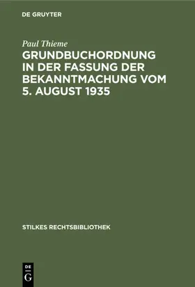 Thieme | Grundbuchordnung in der Fassung der Bekanntmachung vom 5. August 1935 | E-Book | sack.de